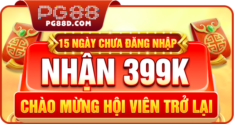 15 ngày chưa đăng nhập nhận 399k pg88