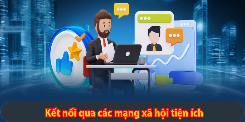 Kết nối qua các mạng xã hội tiện ích