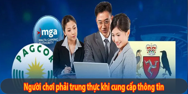 Người chơi phải trung thực khi cung cấp thông tin