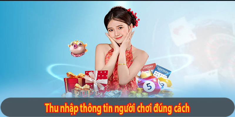 Thu nhập thông tin người chơi đúng cách